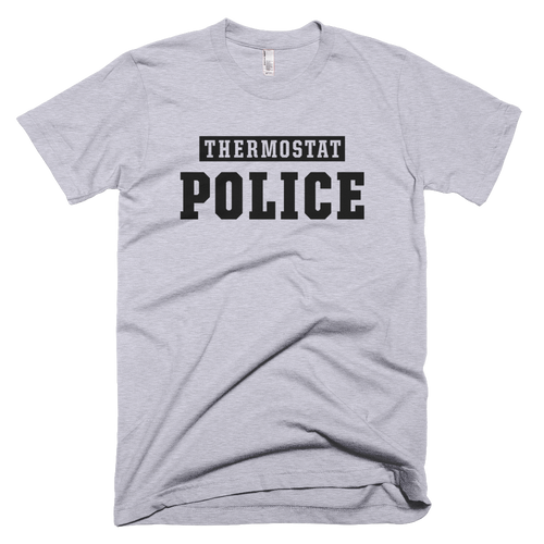 Thermostat Police Gray T-Shirt
