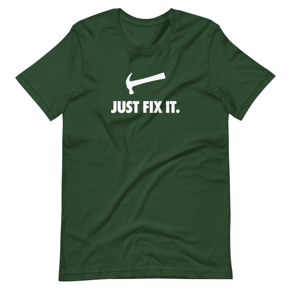 Just Fix It T-Shirt