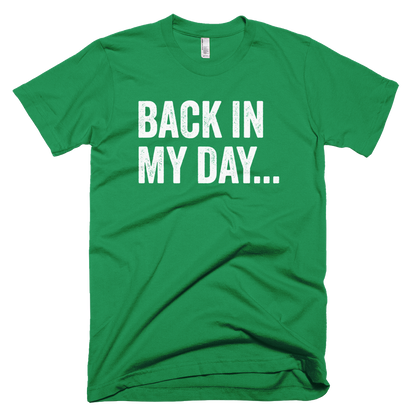 Back In My Day T-Shirt