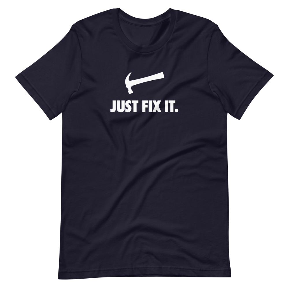 Just Fix It T-Shirt